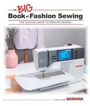 Bernina the BIG Book of fashion sewing